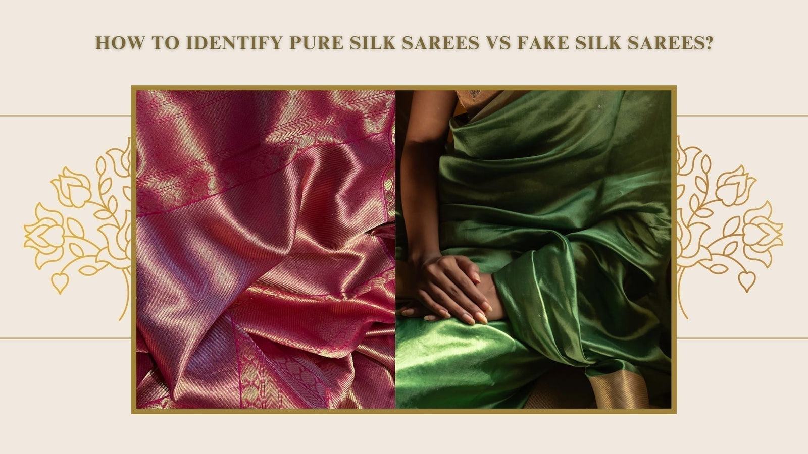 How to Identify Pure Silk Sarees vs Fake Silk Sarees?