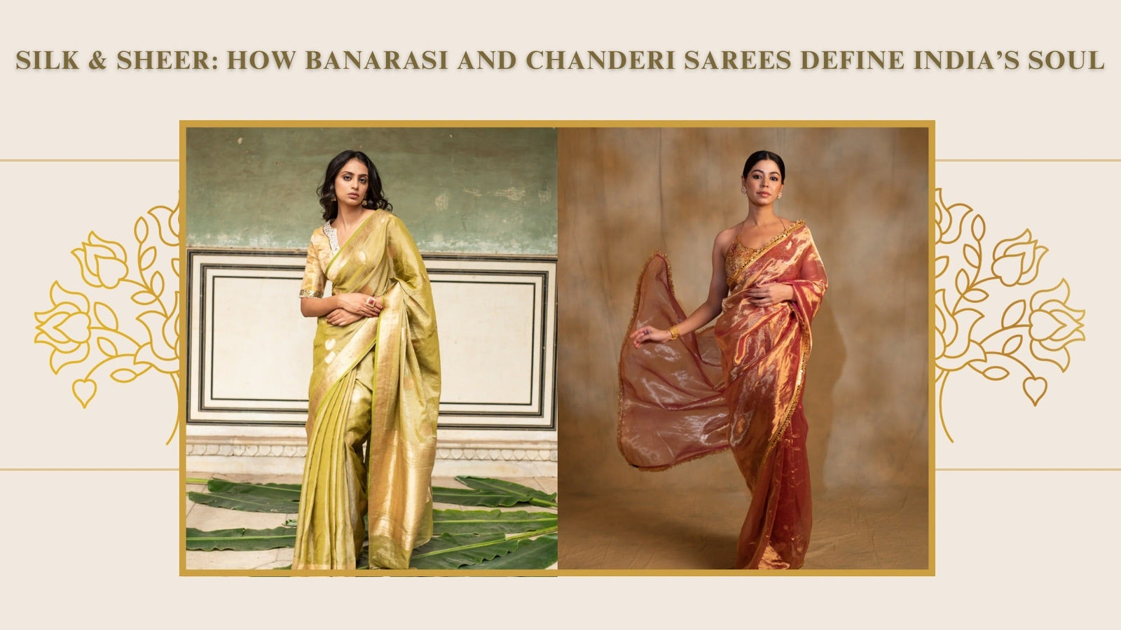 The Rich History of Banarasi and Chanderi Sarees