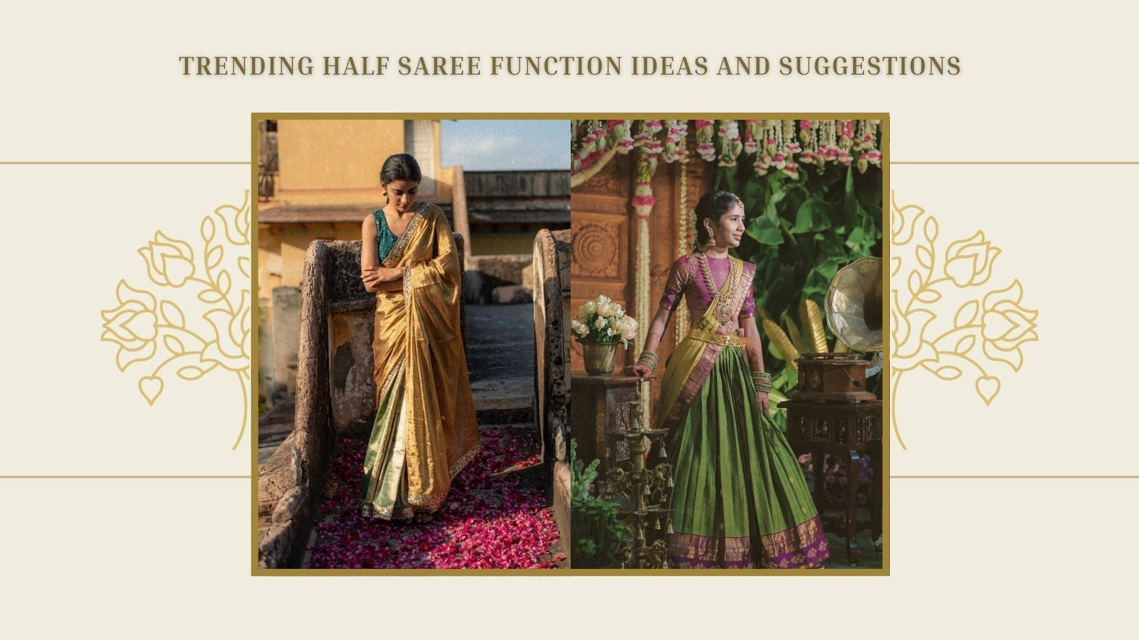 Trending Half Saree Function Ideas and Suggestions