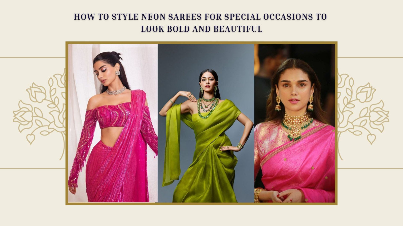 How to Style Neon Sarees for Special Occasions to Look Bold and Beautiful