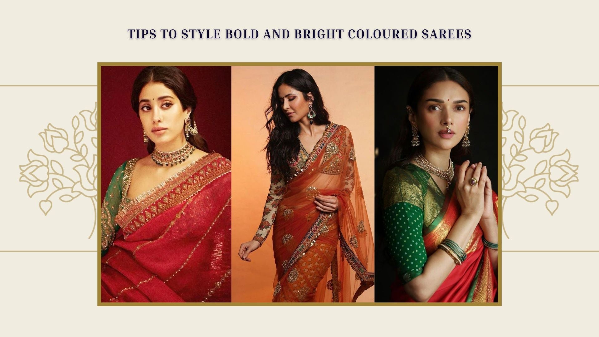 Tips to Style Bold and Bright Coloured Sarees