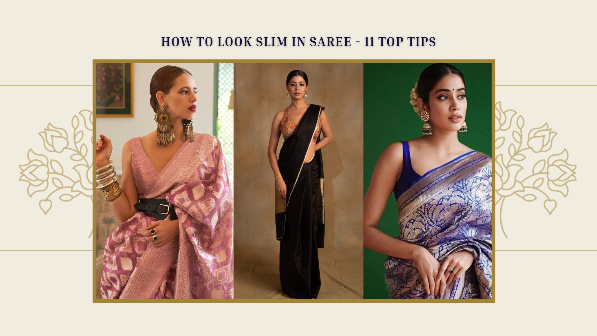 How To Look Slim in Saree -  11 Top Tips