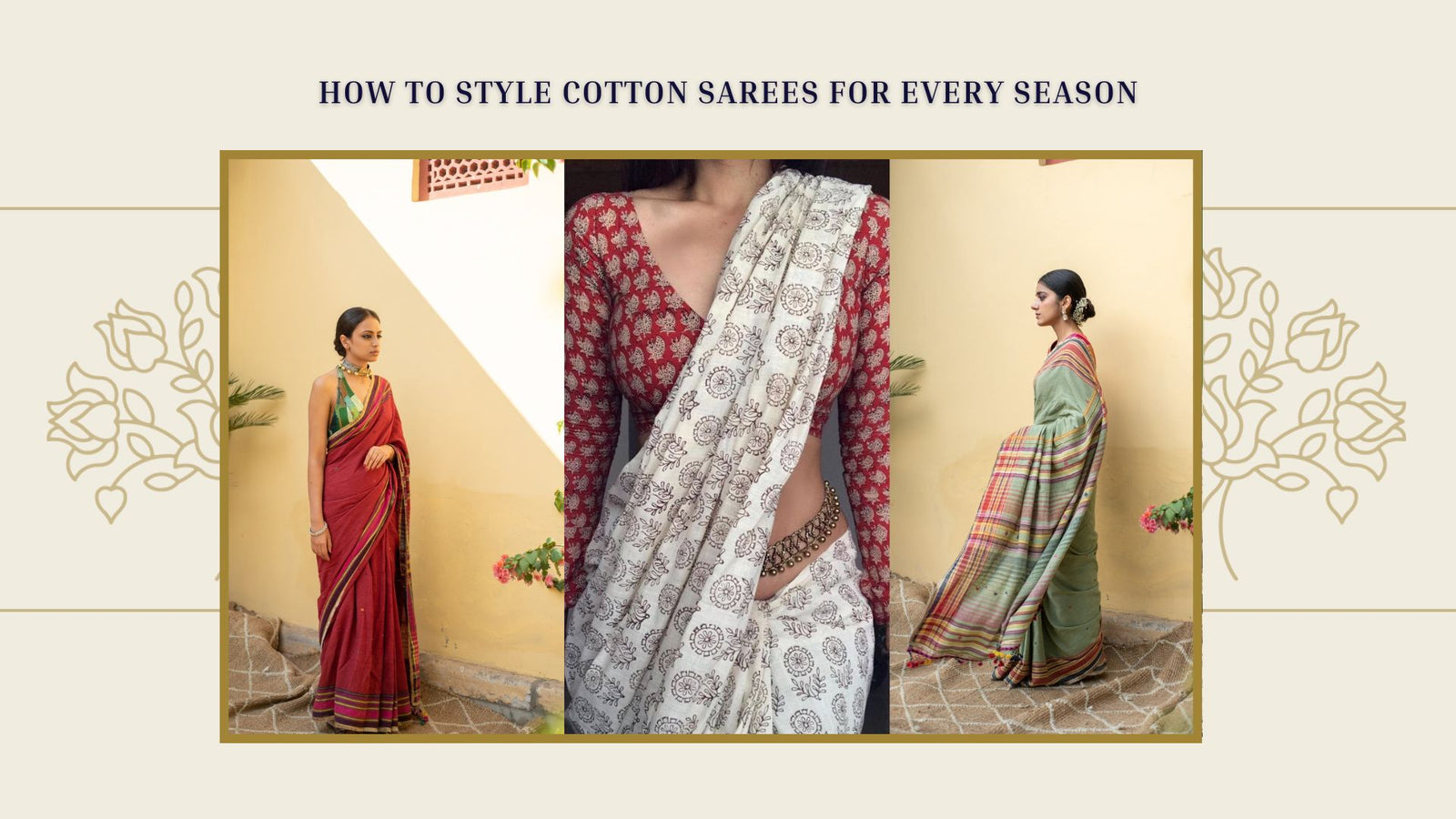 How to Style Cotton Sarees for Every Season