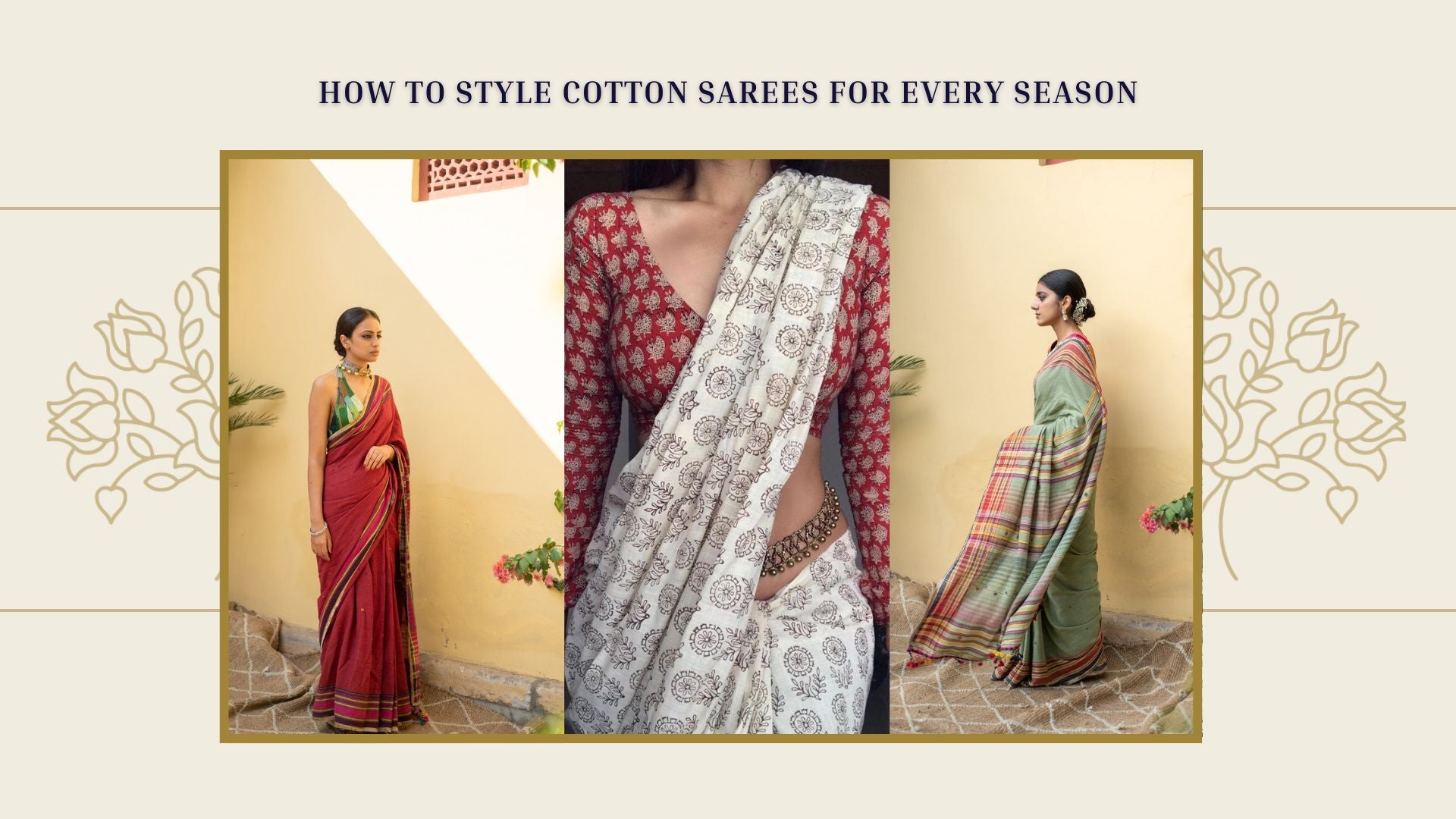 How to Style Cotton Sarees for Every Season