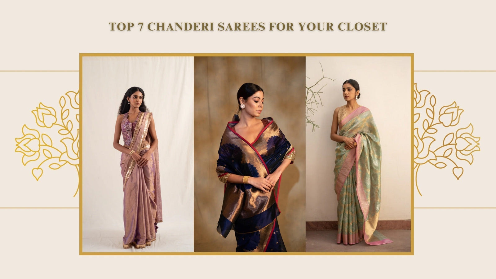 TOP 7 Chanderi Sarees for Your Closet