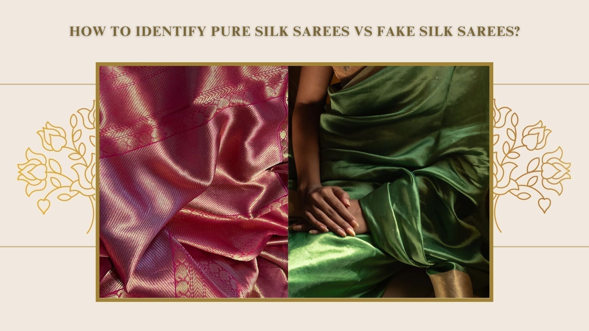 How to Identify Pure Silk Sarees vs Fake Silk Sarees?