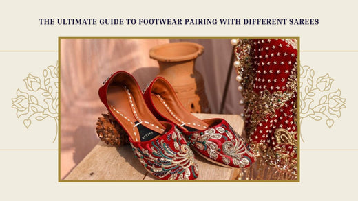 The Ultimate Guide to Footwear Pairing with Different Sarees