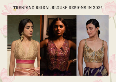 Trending Bridal Blouse Designs in 2024