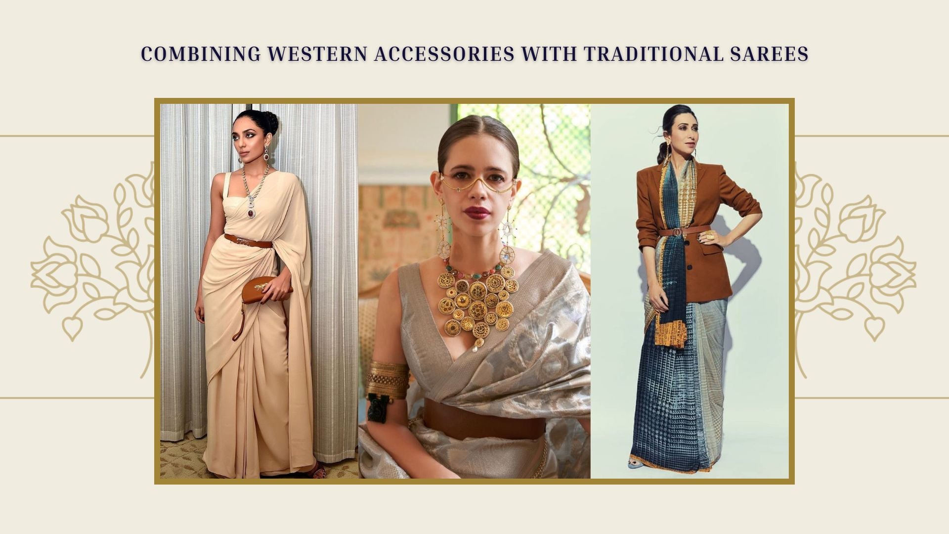 Combining Western Accessories with Traditional Sarees