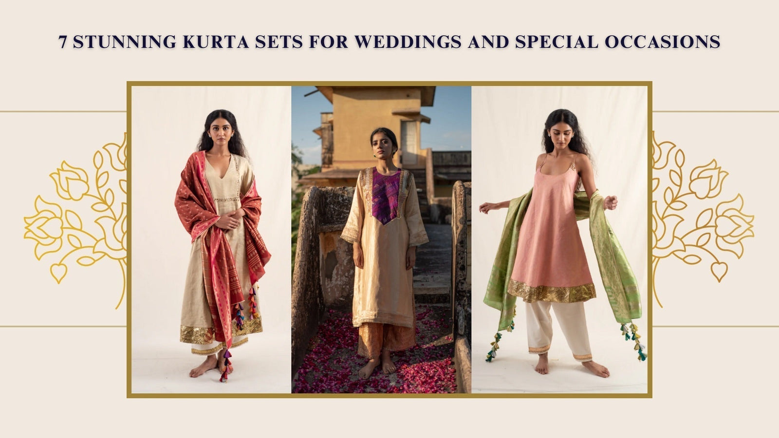 7 Stunning Kurta Sets for Weddings and Special Occasions