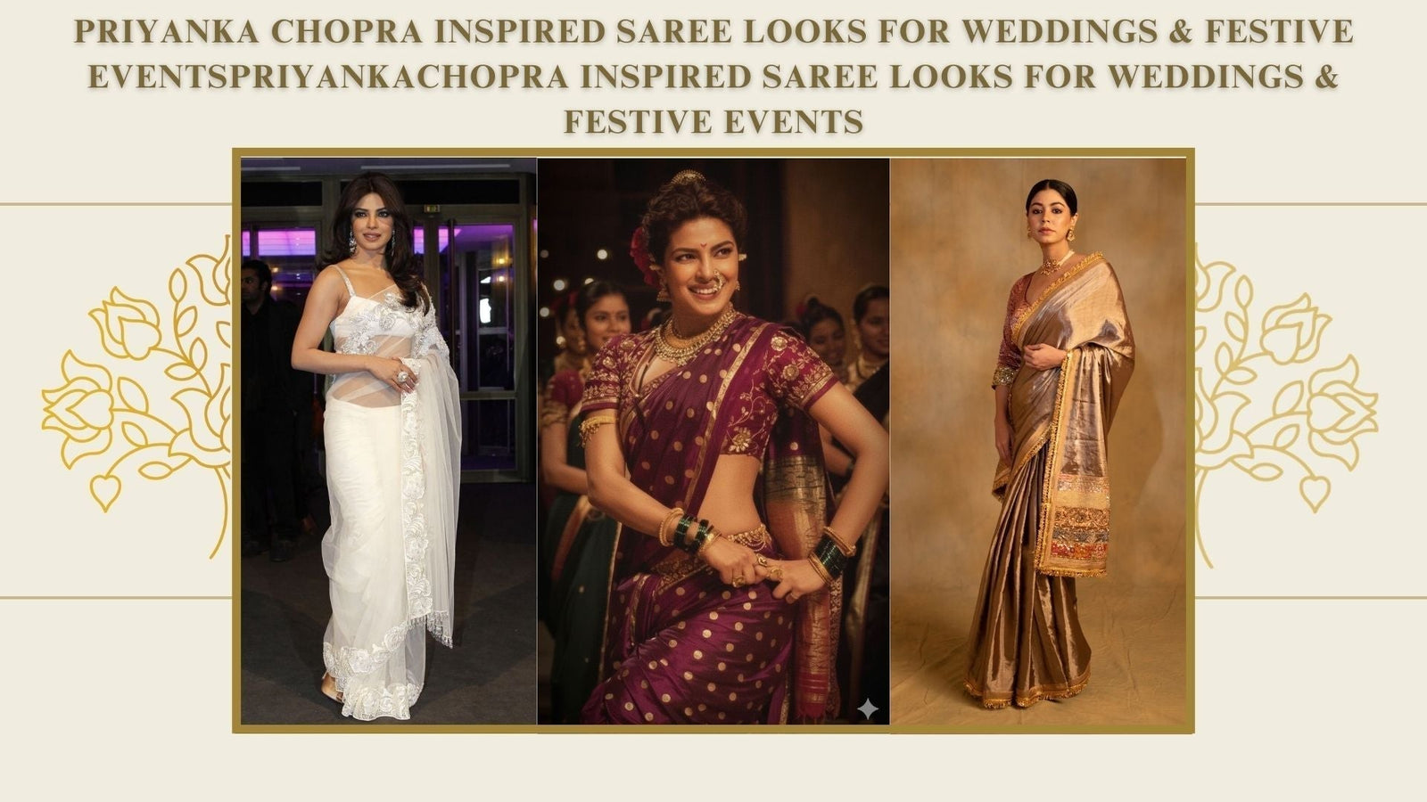 Priyanka Chopra-Inspired Saree Looks for Weddings & Festive Events