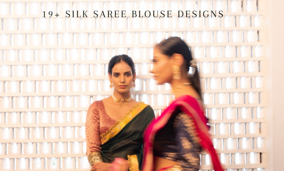 Silk Saree Blouse Designs: Modern and Simple Blouse Designs