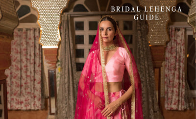 Bridal Lehenga Guide: How to Choose the Best Bridal Lehenga?