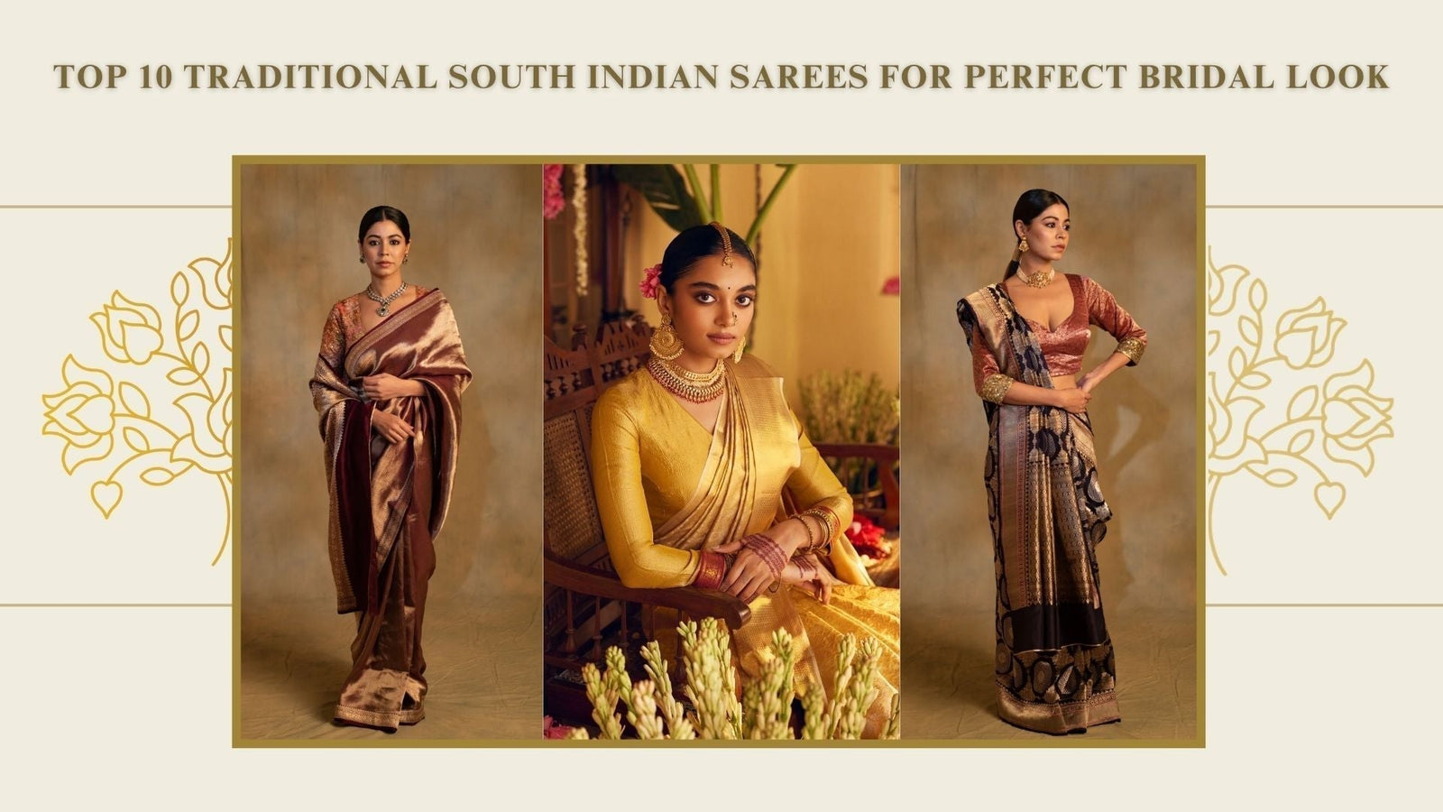 Top 10 Traditional South Indian Sarees for the Perfect Bridal Look