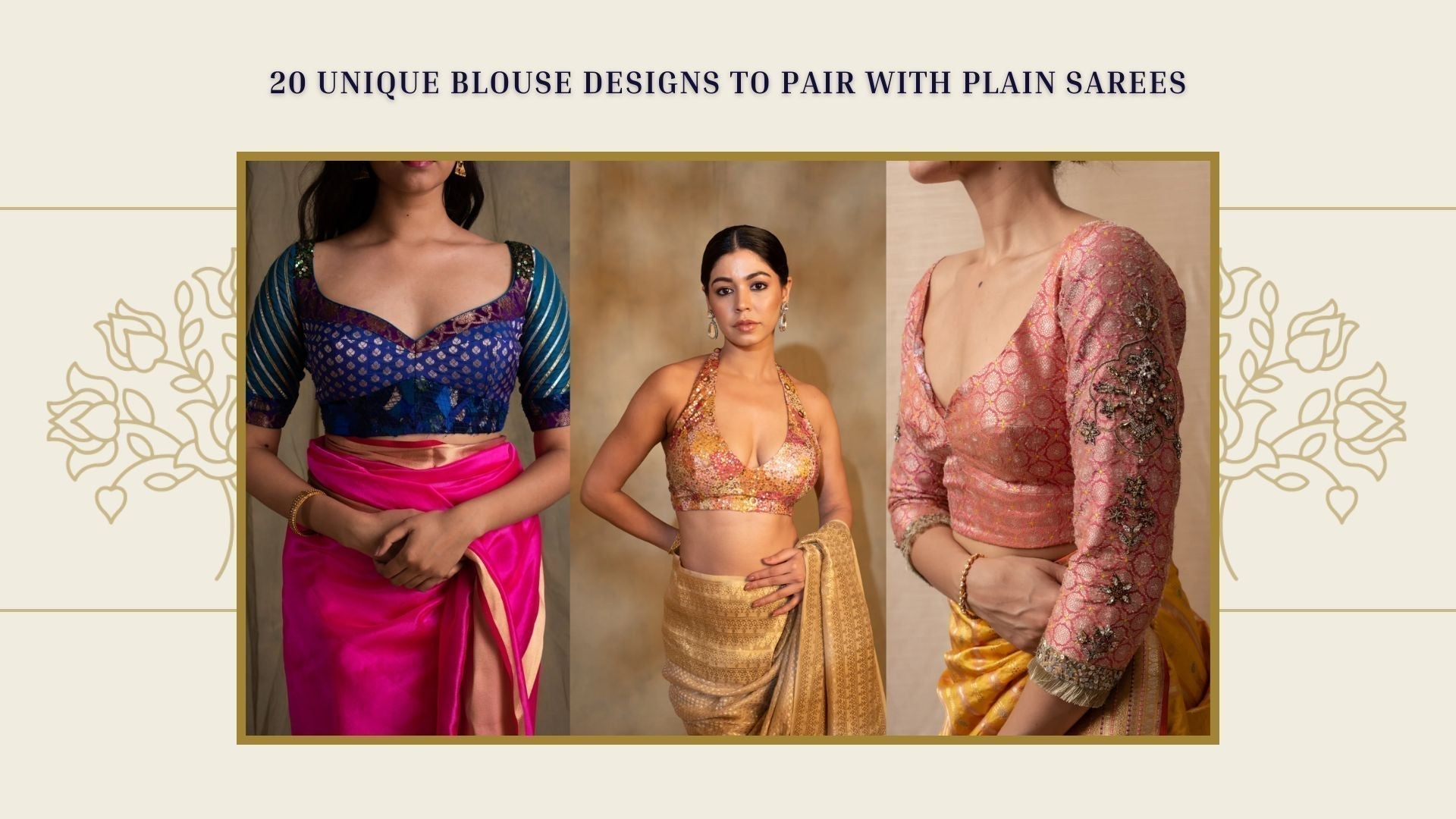 20 Unique Blouse Designs to Pair with Plain Sarees