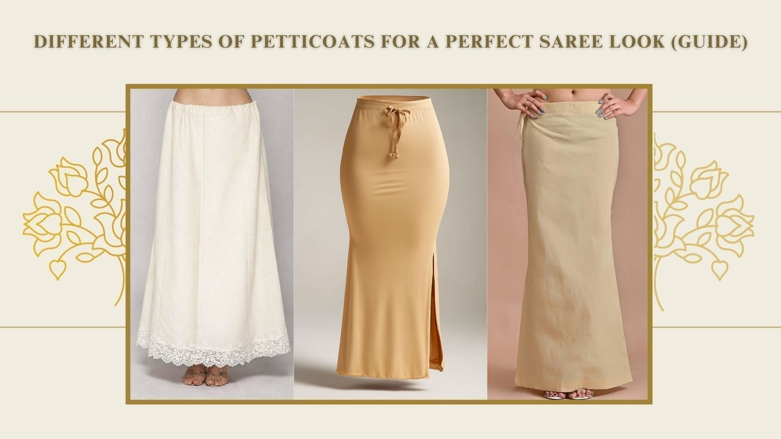 Different Types of Petticoats for a Perfect Saree Look (Guide)
