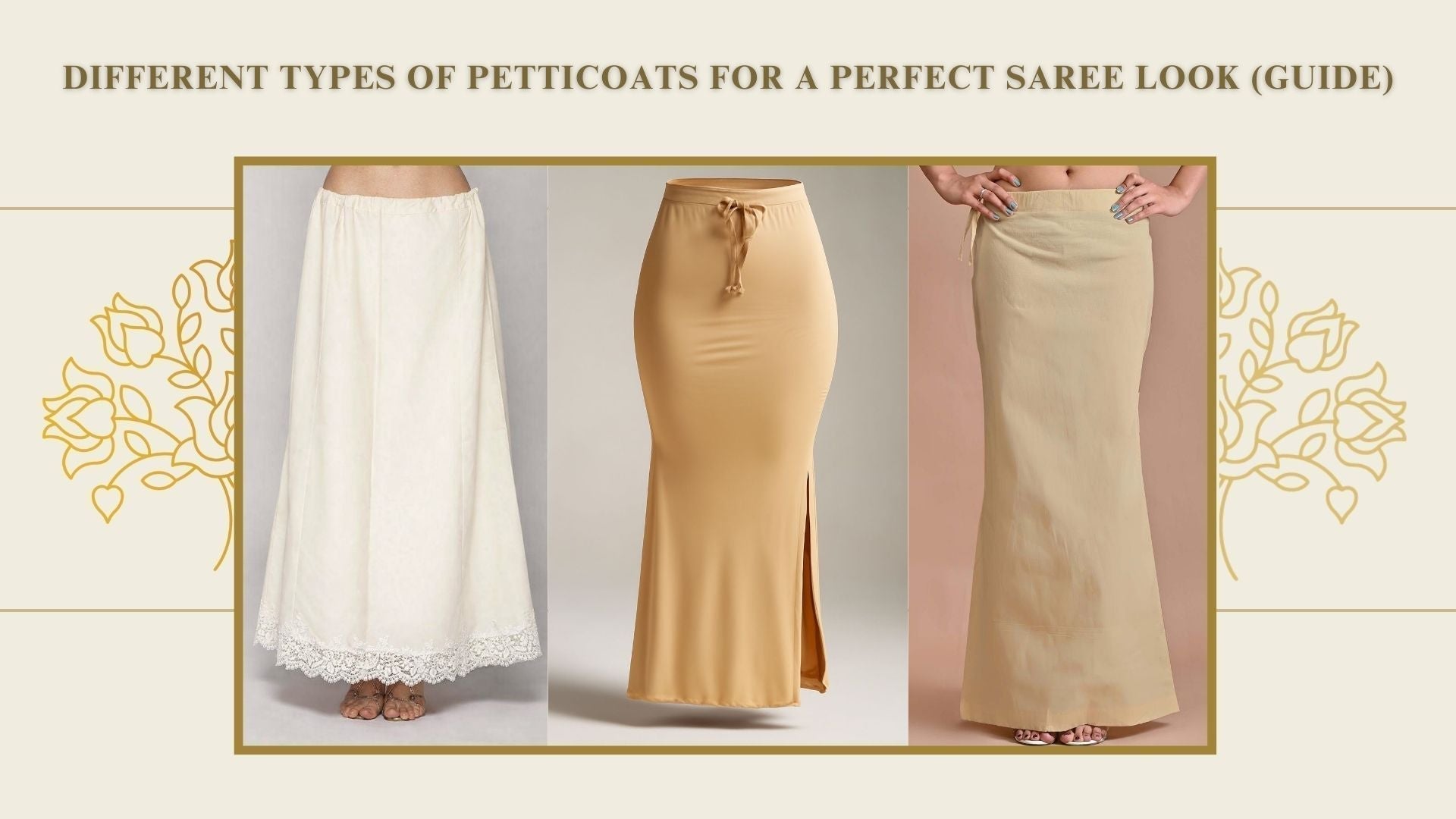 Different Types of Petticoats for a Perfect Saree Look (Guide)