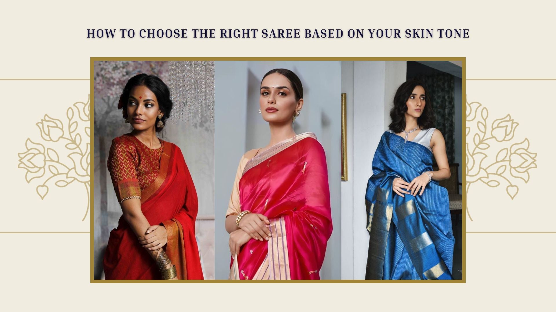 How to Choose the Right Saree Based on Your Skin Tone